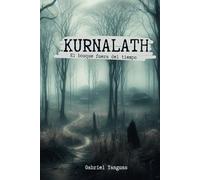 Kurnalath: El bosque fuera del tiempo (Saga Blackbird)