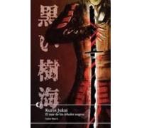 Kuroi Jukai. El Mar De Los Arboles Negros