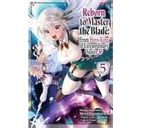 Kuromura, Moto – Reborn to Master the Blade: From Hero-King to Extraordinary Squire – Vol. 5 – Manga
