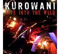 Kurowani - Live Into the Wild