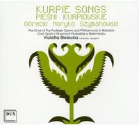 Kurpie Songs. Musique chorale de Gorecki, Szymanowski.