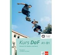 Kurs DaF A1-B1. Übungsbuch mit Audios und Videos: Deutsch für Studium und Beruf. Übungsbuch mit Audios und Videos
