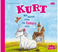 Kurt 1. Wer möchte schon ein Einhorn sein?: Wer möchte schon ein Einhorn sein?