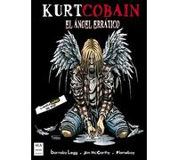 Kurt Cobain: El ángel errático (La novela gráfica del rock)