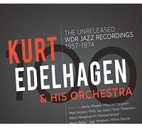 Kurt Edelhagen & His Orchestra - The Unreleased WDR Jazz Recordings