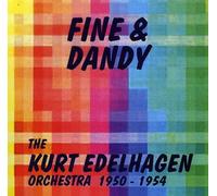 Kurt Edelhagen Orchestra - Fine & Dandy - 1950-1954