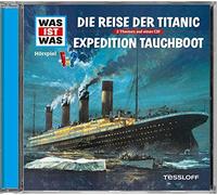 Kurt Haderer – Was Ist Was: Die Reise der Titanic/Expedition Tauchboot – CD