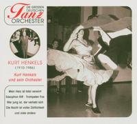 Kurt Henkels & sein Orchester - Die grossen deutschen Tanzorchester