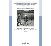 Kurt Lewin - Werkausgabe, Band 5: Lewins dynamische Theorie der Persoenlichkeit: Teil 1 (Beitraege Zur Geschichte Der Psychologie, 34)
