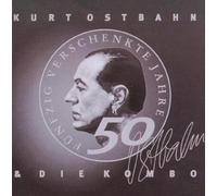 Kurt Ostbahn & die Kombo - 50 Verschenkte Jahre im Dienste der Rockmusik