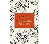 Kurt Steinmann Epiktet Handbüchlein der Moral (Tapa dura)