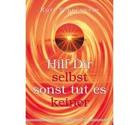 Kurt Tepperwein Hilf Dir selbst, sonst tut es keiner (Tapa blanda)