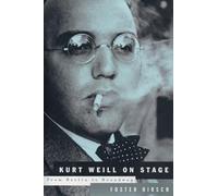 Kurt Weill-On Stage: From Berlin to Broadway (Limelight)