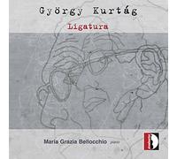 Kurtág : Ligatura. Bellocchio.