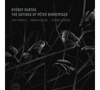 Kurtág : The Saying of Péter Bornemisza
