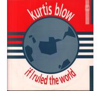 Kurtis Blow - If I Ruled the World [Vinilo]