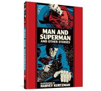 Harvey Kurtzman – Man y Superman y otras historias: The EC Comics Library (Fantagraphics)