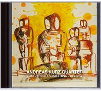 Kurz Andreas - Caught Into Something Turning