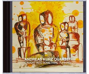 Kurz Andreas - Caught Into Something Turning