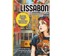 Kurz mal weg nach Lissabon - Reisetagebuch für deinen Urlaub: Tagebuch, Reisespiele, Rätsel, Wissenswertes - Extra für Kids und Teens