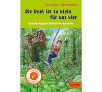 Kurzfassung in Einfacher Sprache. Die Insel ist zu klein für uns vier