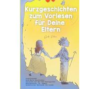 Kurzgeschichten zum Vorlesen für Deine Eltern: Inspirierende Gute-Nacht-Geschichten basierend auf den Fünf Biologischen Naturgesetzen, Dr. Hamers Germanischer Heilkunde für Kinder