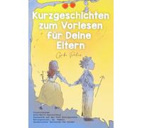 Kurzgeschichten zum Vorlesen für Deine Eltern: Inspirierende Gute-Nacht-Geschichten basierend auf den Fünf Biologischen Naturgesetzen, Dr. Hamers Germanischer Heilkunde für Kinder