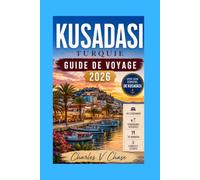 Kusadasi Guide de voyage 2026: Votre compagnon idéal pour l'aventure, l'histoire et la détente