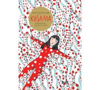 Kusama. Ossessioni, amori e arte (Graphic novel)