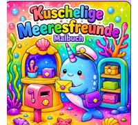 Kuschelige Meeresfreunde Malbuch: Ein süßes Meeres-Ausmalbuch für Kinder und Erwachsene - einfache, entspannende Motive von niedlichen Ozeanfreunden