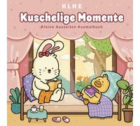 Kuschelige Momente: Entspannendes Ausmalbuch für Erwachsene und Teenager mit ruhigen Motiven (Kuschelige Momente zum ausmalen)
