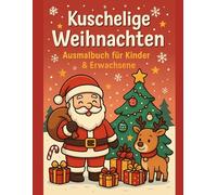 Kuschelige Weihnachten: Ausmalbuch für Kinder & Erwachsene