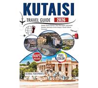 Kutaisi Travel Guide 2026: Wander Historic Quarters, Savor Bold Flavors, and Uncover Mountain Sanctuaries Across Georgia’s Vibrant Cultural Crossroads