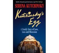Kutchinsky's Egg: A Family Story of Love, Loss and Obsession