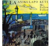 Kuti, Fela Anikulapo - Mr Follow Follow