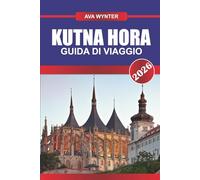 KUTNÁ HORA Guida di viaggio 2026: Lasciati incantare dalle cattedrali gotiche e dall'intrigante chiesa delle ossa di Sedlec.