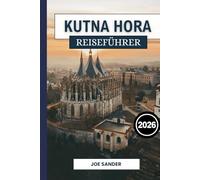 Kutná Hora Reiseführer 2026