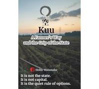 Kuu: A Farmer’s Way and the Grip of the State