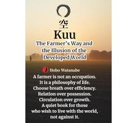 Kuu: The Farmer’s Way and the Illusion of the Developed World