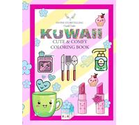 KUWAII CUTE AND COMFY COLORING BOOK: DIVINE STORYTELLING