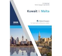 Kuwait & Malta: Bilateral Navigator for Diplomats and Business Leaders, 2026 edition