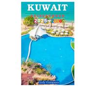 KUWAIT REISEFÜHRER 2025-2026