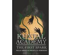 Kuxtal Academy: The First Spark