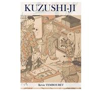 Kuzushi-ji: the evolution of Japanese writing: From Kanji to Kana (Hiragana and Katakana)