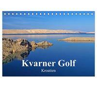 Kvarner Golf - Kroatien (Tischkalender 2026 DIN A5 quer), CALVENDO Monatskalender: Dieser Kalender zeigt die Schönheiten der Inselwelt des Kvarner Golfes in Kroatien.