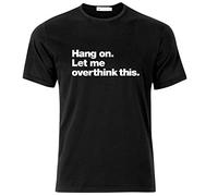 KVXSQLH Hang On Let Me Overthink This Funny Sarcastic T Tshirts Camisetas y Tops Black(Large)