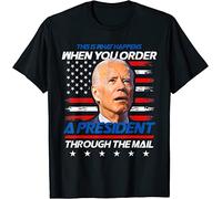 KVXSQLH This is What Happens When You Order A President Through Mail T-Shirt Black(Large)