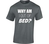 KVXSQLH Why Am I out of Bed Funny Premium Quality Regular Fit T-Shirt Top for Men and Teens Grey(Small)
