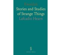 Kwaidan: Stories and Studies of Strange Things