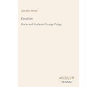 Kwaidan: Stories and Studies of Strange Things